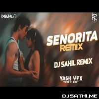 Senorita (Bouncy Mix) Dj Sahil Remix