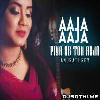 Aaja Aaja Piya Ab Toh Aaja (Cover) Anurati Roy