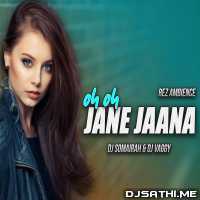 Oh Oh Jane Jaana (Remix)   DJ Somairah n DJ Vaggy
