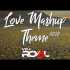 Love Mashup Theme 2020 - VDj Royal X Harnish Poster