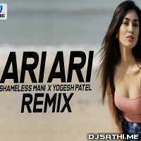 Ari Ari (Remix)   Shameless Mani X Yogesh Patel
