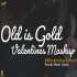 Old is Gold Valentines Mashup - Aftermorning x Mann Taneja Poster