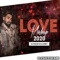 Love Mashup 2020   DJ Ravish n DJ Ankit
