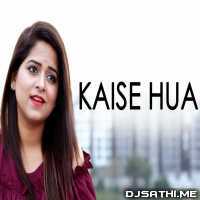Kaise Hua - Kabir Singh Female Cover By Amrita Nayak