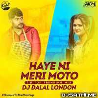 Haye Ni Meri Moto (Tik Tok Trending Remix) Dj Dalal London