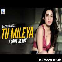 Tu Mileya (Remix) - Axonn