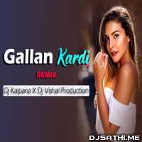 Gallan Kardi Remix   Dj Kalpana X Dj Vishal