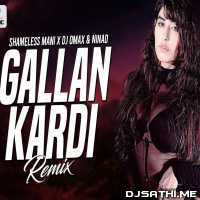 Gallan Kardi (Remix) - Shameless Mani x DJ Omax n Ninad