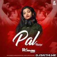 Pal (Mashup)   DJ Mansi