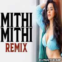 Mithi Mithi Remix - DJ Mudit Gulati
