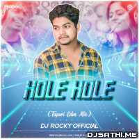 Hole Hole (Tapori Edm Mix) Dj Rocky Official