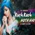Kuch Kuch Hota Hai (Remix) - DJ Sunny n DJ Zoya