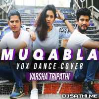 Muqabla (Vox Dance Cover) Varsha Tripathi