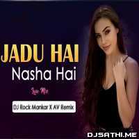 Jadu Hai Nasha Hai Remix   Dj Rock ManKar X Av Remix