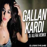 Gallan Kardi (Remix) - DJ Alfaa