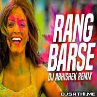 Rang Barse (Remix)   DJ Abhishek