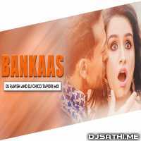 Bhankas (Tapori Mix) Baaghi 3- DJ Ravish n DJ Chico