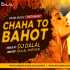 Chaha To Bahut (RecreateTropical Remix) Dj Dalal