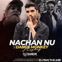 Nachan Nu Jee Karda X Dance Monkey (Mashup) DJ Dharak
