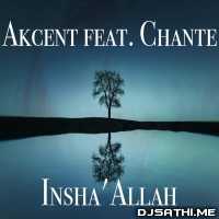 Insh'Allah (New 2020) - Akcent feat Chante
