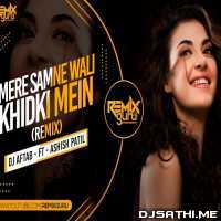 Mere Samne Wali Khidki Mein (Remix) DJ Aftab Ft Ashish Patil