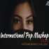 International Pop Mashup 2020   Aftermorning Chillout