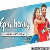 Goa Beach (Club Mix) DJ Ravish n DJ Chico