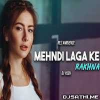 Mehndi Laga Ke Rakhna (Remix)   DJ Yash