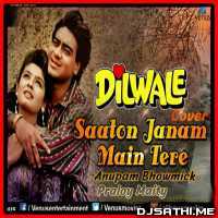 Saaton Janam Mein Tere Cover   Anupam Bhowmick Ft. Praloy Maity
