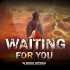 Waiting For You - Dj Rocky Official