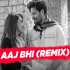 Aaj Bhi (Remix) - DJ NYK