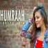 Humraah Female Cover - Shreya Jain