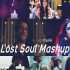 Lost Soul Mashup - DJ Lemon