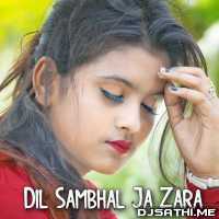 Dil Sambhal Ja Zara   Satyajeet Jena