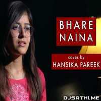 Bhare Naina Cover - Hansika Pareek