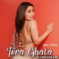 Tera Ghata - Neha Kakkar