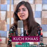 Kuch Khaas Cover   Hansika Pareek