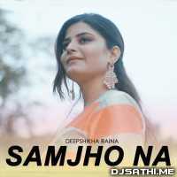 Samjho Na Cover  Deepshikha Raina