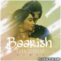 Baarish Remix - Baba JexoDas