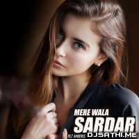 Mere Wala Sardar - Dj Nonie
