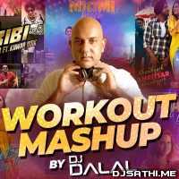 Workout Mashup - DJ Dalal London