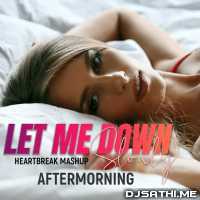 Let Me Down Slowly (Heartbreak Mashup) - Aftermorning