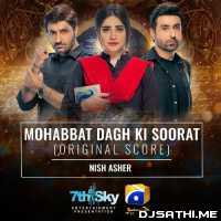 Mohabbat Dagh Ki Soorat OST - Nish Asher