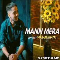 Mann Mera (Cover) Vikram Khatri