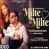 Milte Milte (Reprise) Ashwani Machal