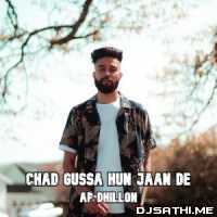 Chad Gussa Hun Jaan De   Ap Dhillon