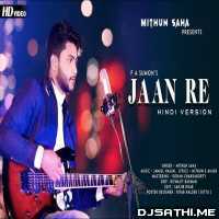 Jaan Re (Hindi Version) Mithun Saha