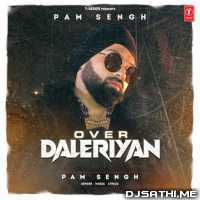 Over Daleriyan - Pam Sengh
