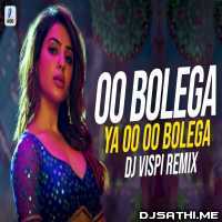 Oo Bolega Ya Oo Oo Bolega (Remix)   DJ Vispi