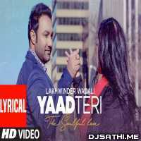Yaad Teri - Lakhwinder Wadali